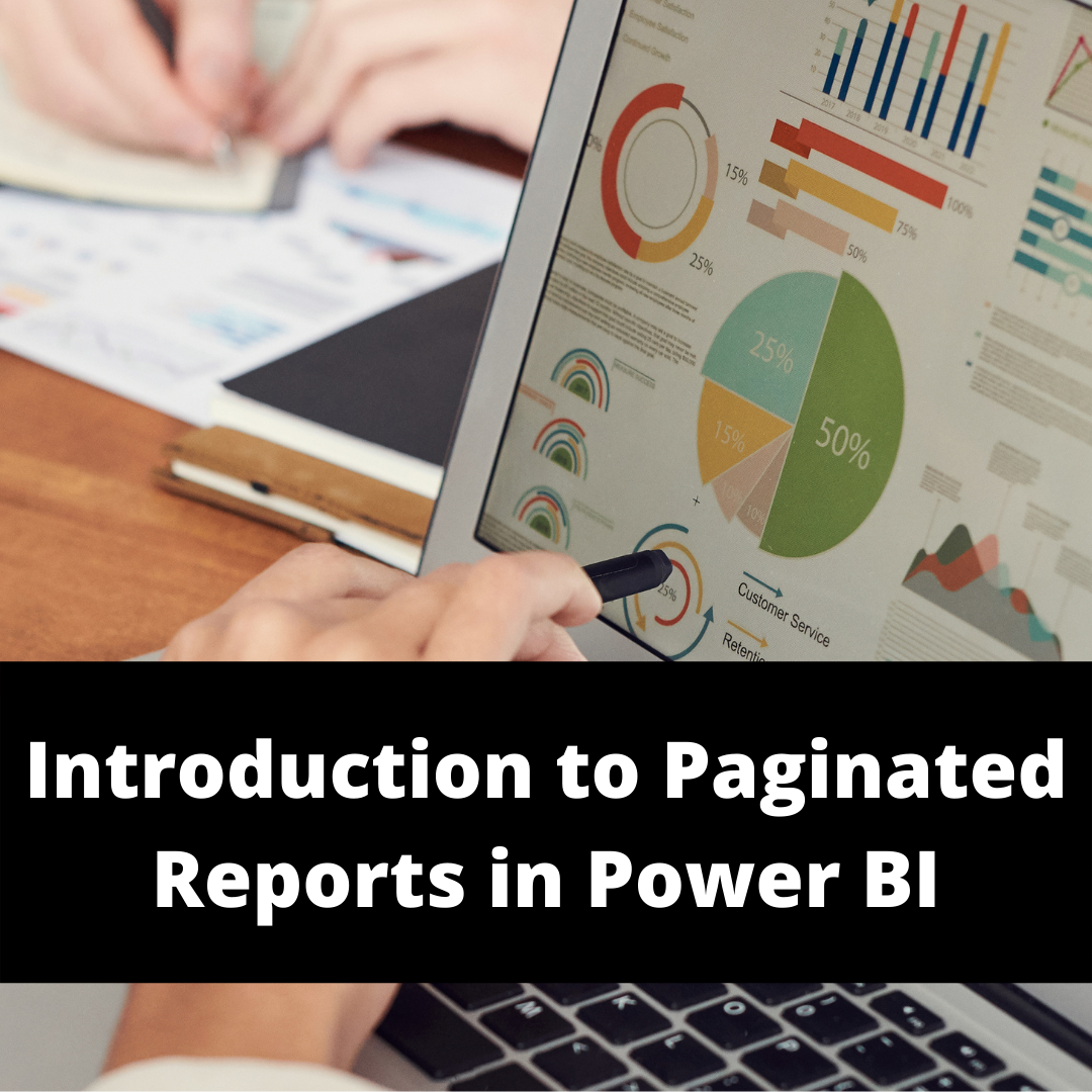 Introduction To Paginated Reports In Power BI - CNDRO Website